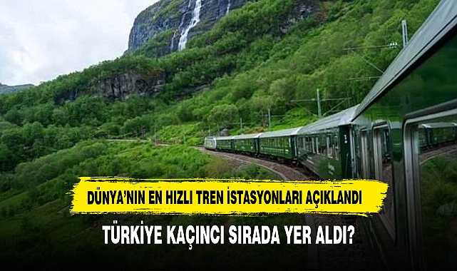 Dünyanın en iyi tren istasyonları açıklandı!  Türkiye'de hangi istasyonlar var