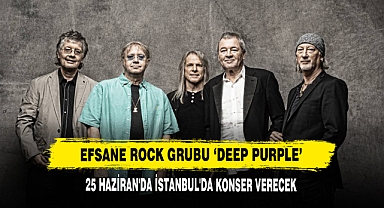 Efsane Rock Grubu ‘Deep Purple’ 25 Haziran'da İstanbul'da Konser Verecek