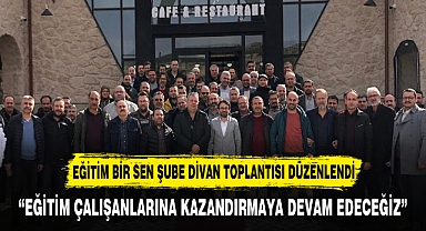 EĞİTİM BİR SEN ŞUBE DİVAN TOPLANTISI DÜZENLENDİ