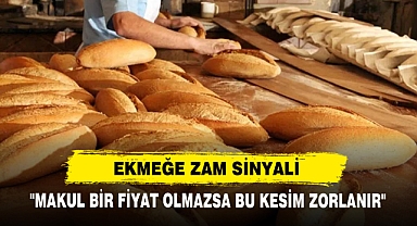 Ekmeğe Zam Sinyali