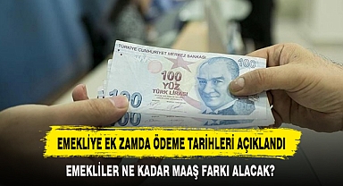 EMEKLİYE EK ZAMDA ÖDEME TARİHLERİ AÇIKLANDI