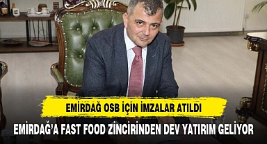 EMİRDAĞ'A İSTİHDAM YARATACAK DEV YATIRIM MÜJDESİ