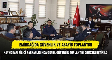 Emirdağ’da Güvenlik ve Asayiş Toplantısı