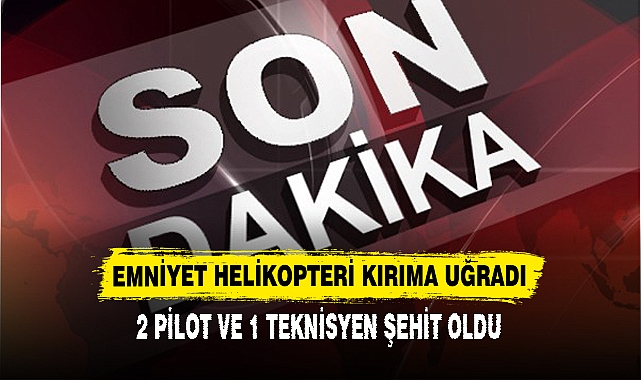 EMNİYET HELİKOPTERİ KIRIMA UĞRADI