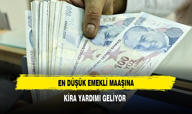 En düşük maaşlı emekliye kira yardımı geliyor!