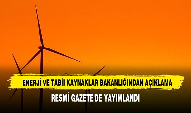 Enerji Ve Tabii Kaynaklar Bakanlığından Açıklama