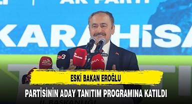 Eski Bakan Veysel Eroğlu Afyon'da Aday Tanıtım Toplantısına Katıldı