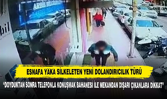 Esnafa Yaka Silkeleten Yeni Dolandırıcılık Türü