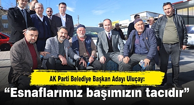 “Esnaflarımız başımızın tacıdır”