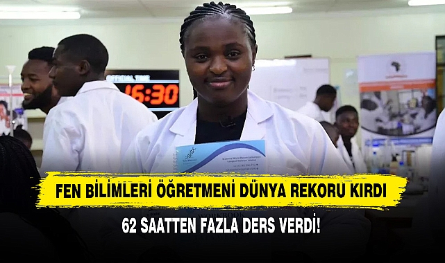 Fen Bilimleri Öğretmeni Dünya Rekoru Kırdı