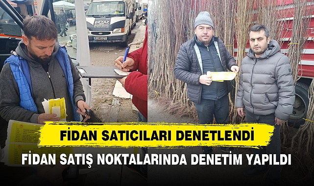 Fidan Satıcıları Denetlendi