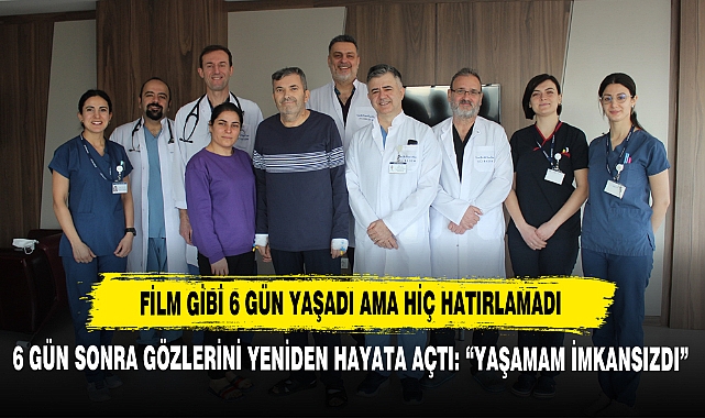 Film Gibi 6 Gün Yaşadı Ama Hiç Hatırlamadı
