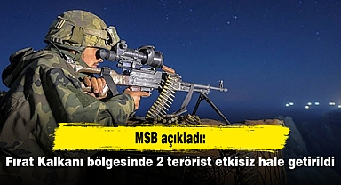 Fırat Kalkanı bölgesinde 2 terörist etkisiz hale getirildi