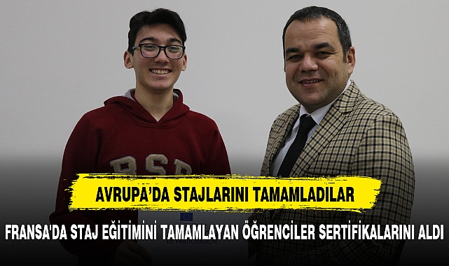 Fransa'da Staj Eğitimini Tamamlayan Öğrenciler Sertifikalarını Aldı