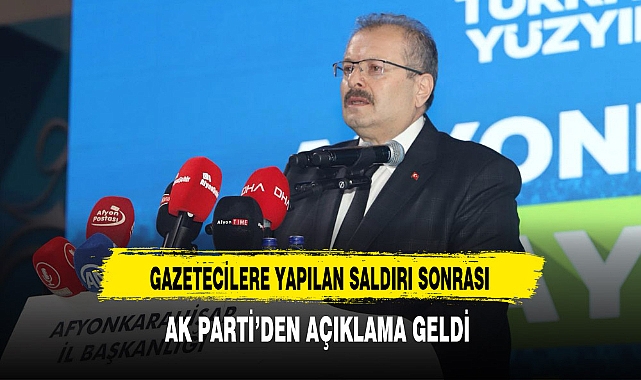 Gazetecilere Yapılan Saldırı Sonrası  AK Parti'den Açıklama Geldi