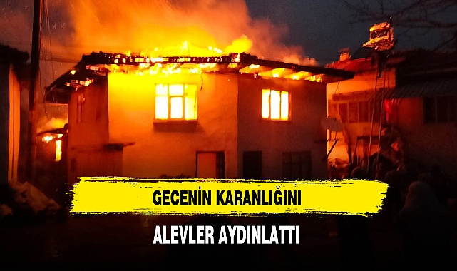Gecenin Karanlığını Alevler Aydınlattı