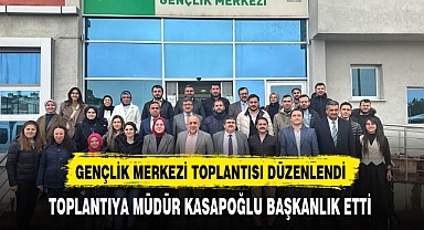 Gençlik Merkezi Toplantısı Gerçekleştirildi