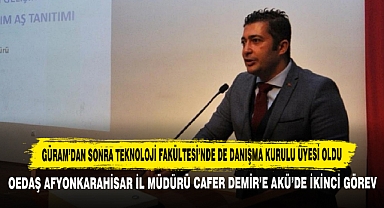 Güram’dan Sonra Teknoloji Fakültesi’nde De Danışma Kurulu Üyesi Oldu