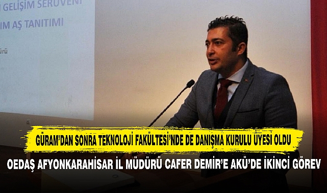 Güram’dan Sonra Teknoloji Fakültesi’nde De Danışma Kurulu Üyesi Oldu