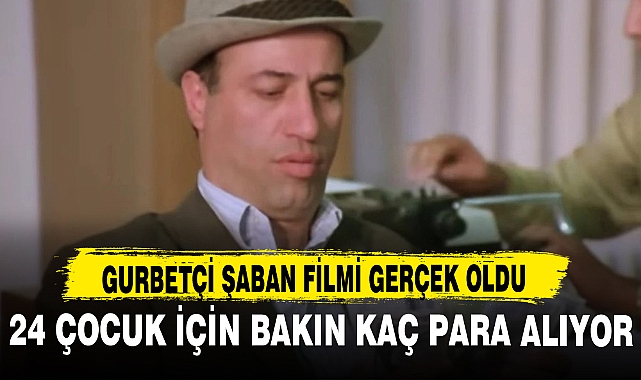 GURBETÇİ ŞABAN FİLMİ GERÇEK OLDU