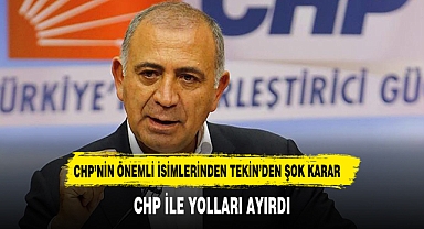 Gürsel Tekin, CHP'den istifa etti