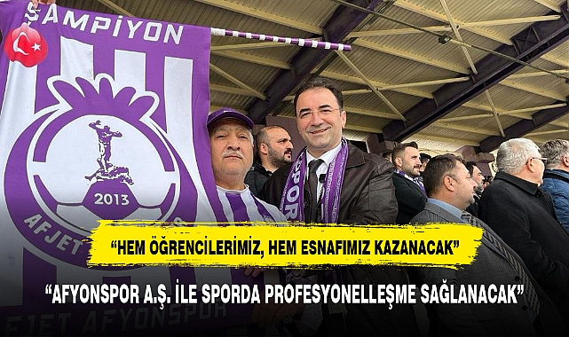 "HEM ÖĞRENCİLERİMİZ, HEM ESNAFIMIZ KAZANACAK"