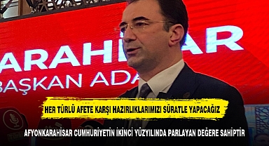 Her türlü afete karşı hazırlıklarımızı süratle tamamlayacağız