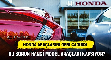 Honda Araçlarını Geri Çağırdı