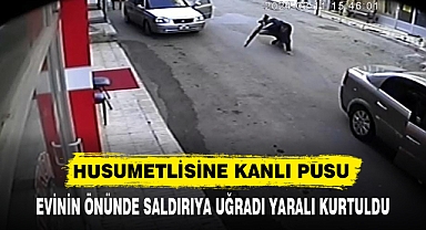 HUSUMETLİSİNE KANLI PUSU
