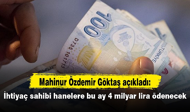 İhtiyaç sahibi hanelere bu ay 4 milyar lira ödenecek