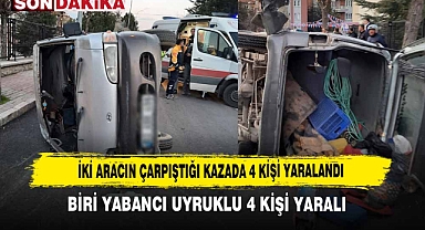 İki Aracın Çarpıştığı Kazada 4 Kişi Yaralandı