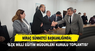 ‘İlçe Milli Eğitim Müdürleri Kurulu Toplantısı’
