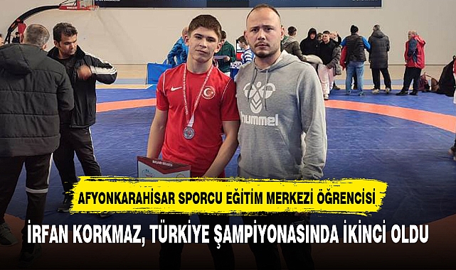 İRFAN KORKMAZ, TÜRKİYE ŞAMPİYONASINDA İKİNCİ OLDU