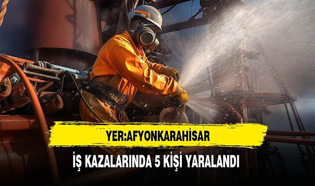 İş Kazalarında 5 Kişi Yaralandı