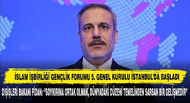 İslam İşbirliği Gençlik Forumu 5. Genel Kurulu İstanbul'da Başladı