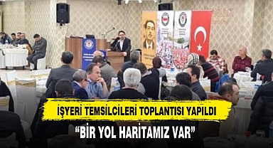 İŞYERİ TEMSİLCİLERİ TOPLANTISI YAPILDI