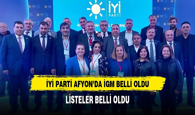 İYİ PARTİ AFYONKARAHİSAR İL GENEL MECLSİ  (İGM)  ÜYESİ ADAY LİSTESİ