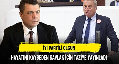 İYİ Partili Olgun'dan Kavlak'a Taziye