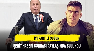 İYİ Partili Olgun Şehit Haberi Sonrası Paylaşımda Bulundu