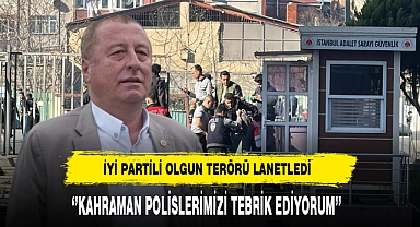 İYİ Partili Olgun Terörü Lanetledi
