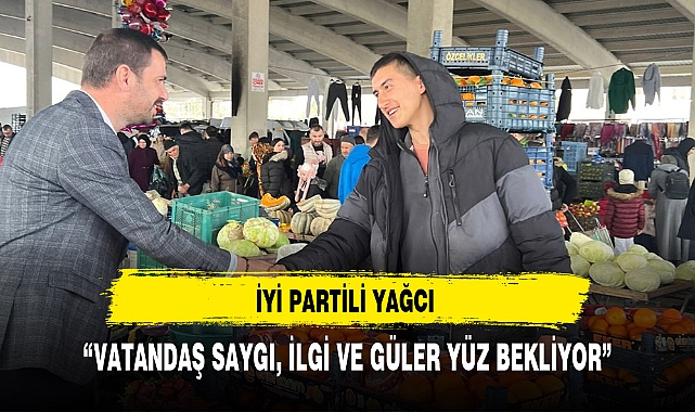 İYİ Partili Yağcı Pazar Esnafıyla Bir Araya Geldi