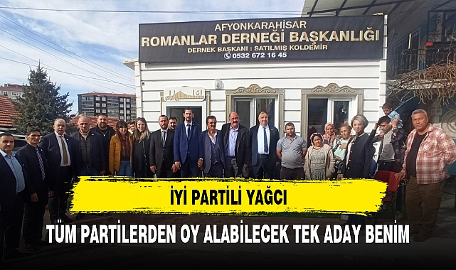 İYİ Partili Yağcı Saha Çalışmalarını Sürdürüyor