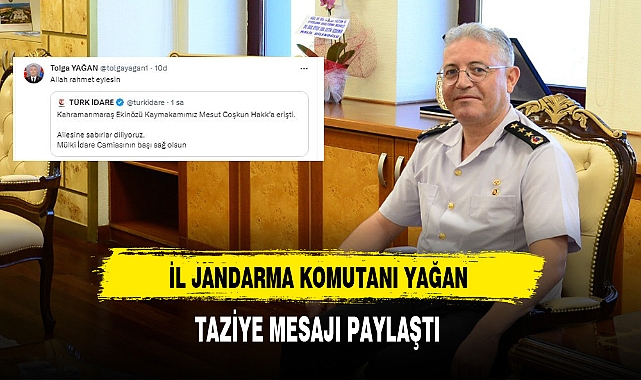 Jandarma Komutanı Yağan Hayatını Kaybeden Kaymakam İçin Taziye Paylaştı