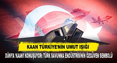 KAAN Türkiye'nin Umut Işığı