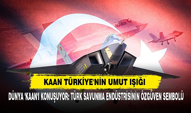 KAAN Türkiye'nin Umut Işığı