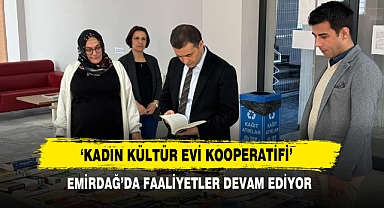 ‘Kadın Kültür Evi Kooperatifi’ Emirdağ’da Faaliyetler Devam Ediyor