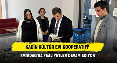 ‘Kadın Kültür Evi Kooperatifi’ Emirdağ’da Faaliyetler Devam Ediyor