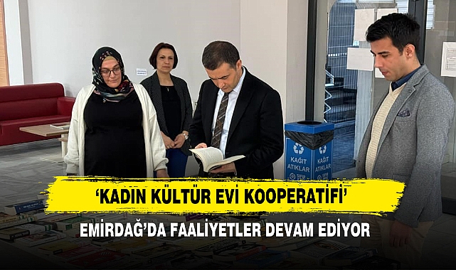 ‘Kadın Kültür Evi Kooperatifi’ Emirdağ’da Faaliyetler Devam Ediyor