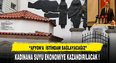 KADINANA SUYU EKONOMİYE KAZANDIRILACAK !!