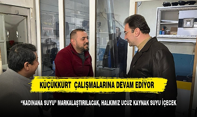 “KADINANA SUYU” MARKALAŞTIRILACAK, HALKIMIZ UCUZ KAYNAK SUYU İÇECEK"